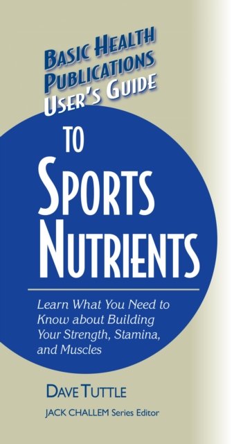 User''s Guide to Sports Nutrients