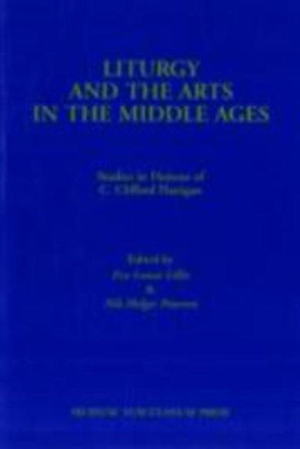 Liturgy & the Arts in the Middle Ages