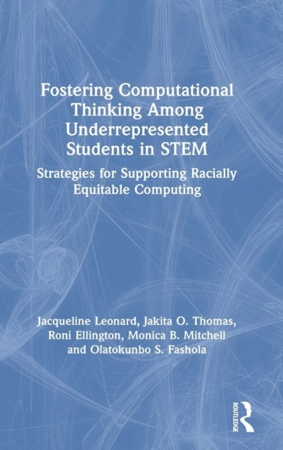 Fostering Computational Thinking Among Underrepresented Students in STEM