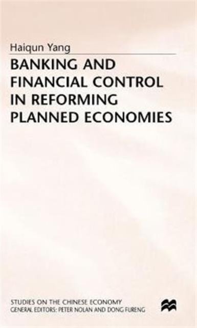 Banking and Financial Control in Reforming Planned Economies