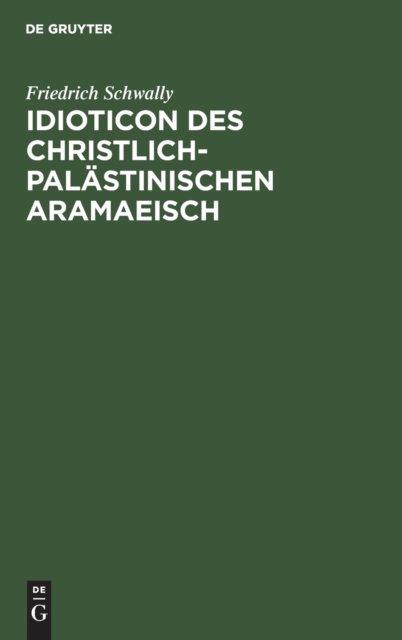 Idioticon Des Christlich-Palastinischen Aramaeisch