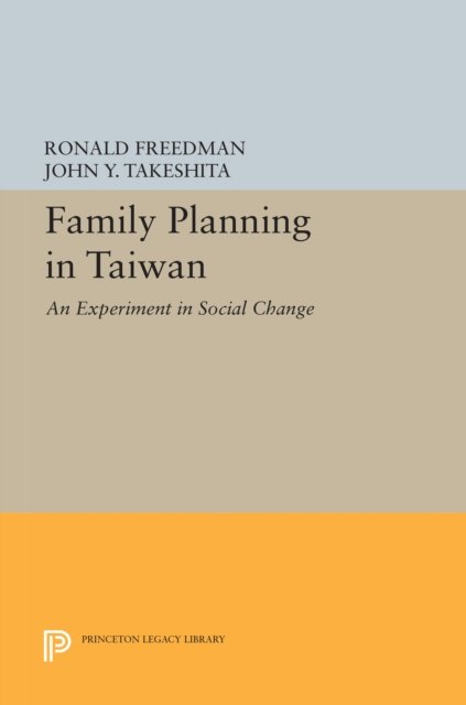 Family Planning in Taiwan – An Experiment in Social Change