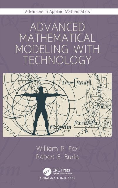 Advanced Mathematical Modeling With Technology