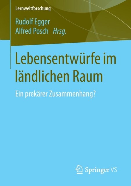 Lebensentwurfe im landlichen Raum