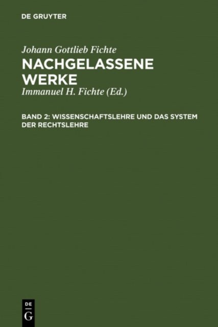 Wissenschaftslehre Und Das System Der Rechtslehre
