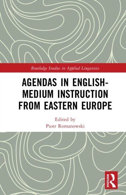 Agendas in English-Medium Instruction from Eastern Europe