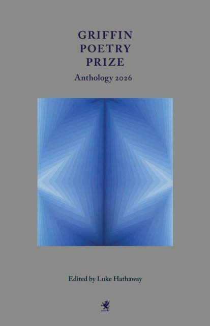 Griffin Poetry Prize Anthology 2026