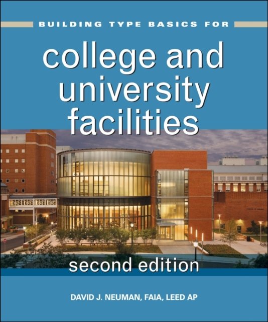 Building Type Basics for College and University Facilities, Second Edition