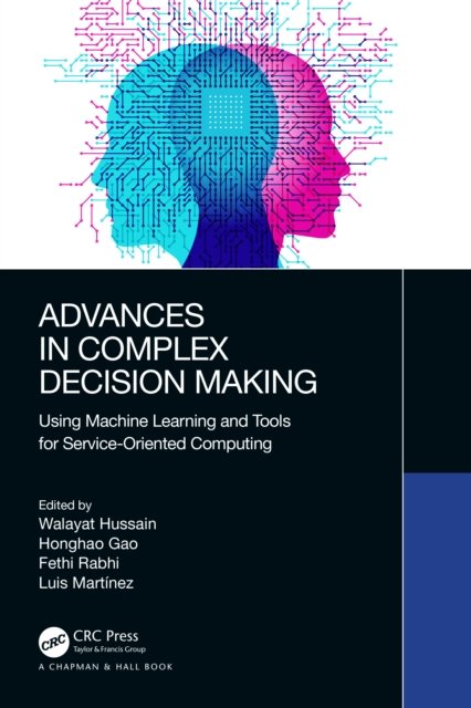 Advances in Complex Decision Making