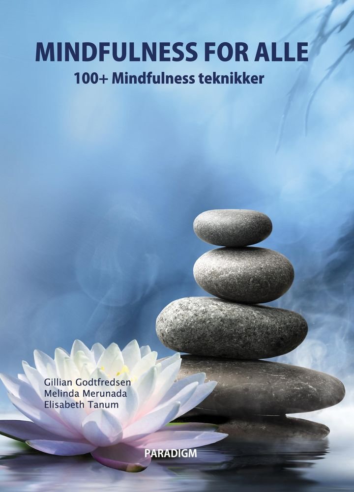 Mindfulness for alle - 100+ mindfulness teknikker