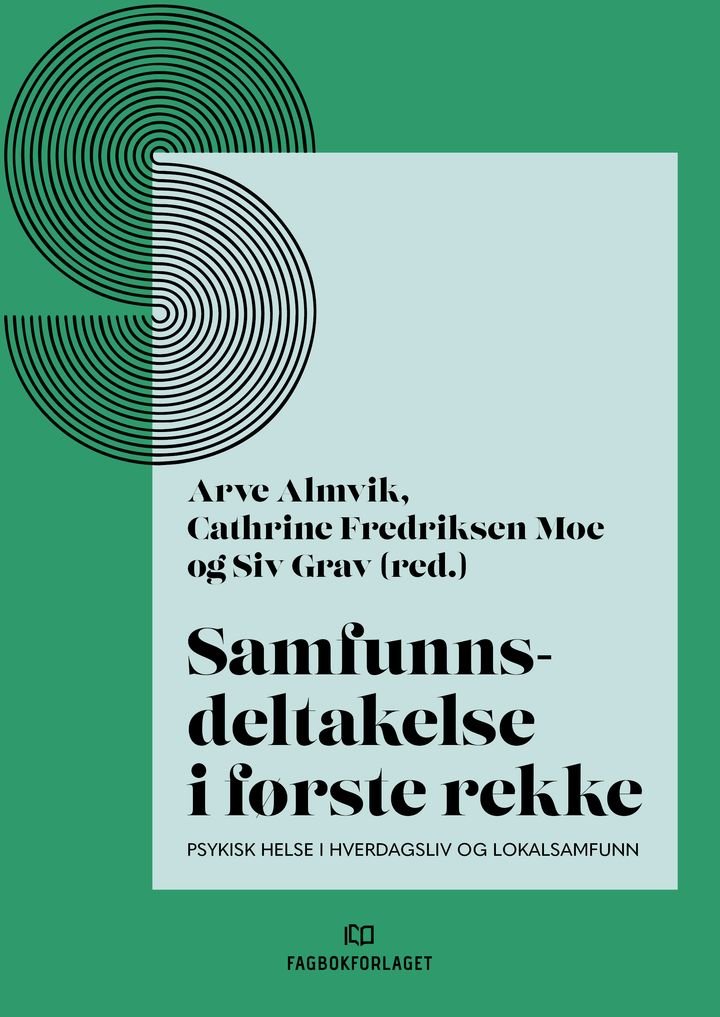 Samfunnsdeltakelse i første rekke - psykisk helse i hverdagsliv og lokalsamfunn