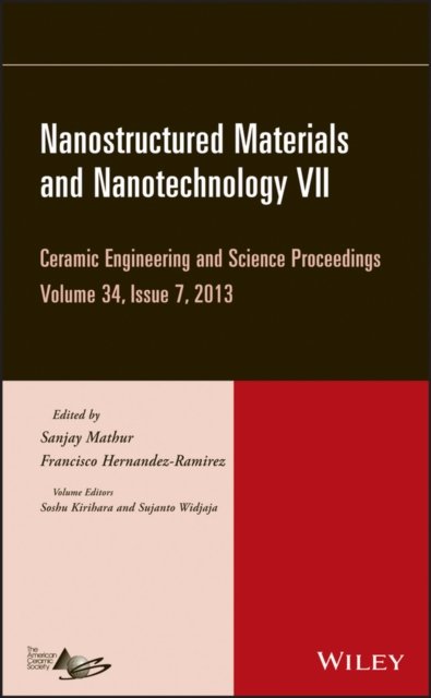 Nanostructured Materials and Nanotechnology VII – Ceramic Engineering and Science Proceedings, Volume 34 Issue 7