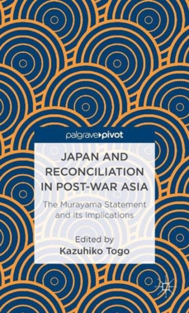 Japan and Reconciliation in Post-war Asia