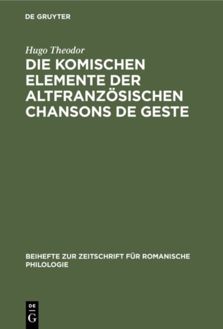 Die Komischen Elemente Der Altfranzosischen Chansons de Geste