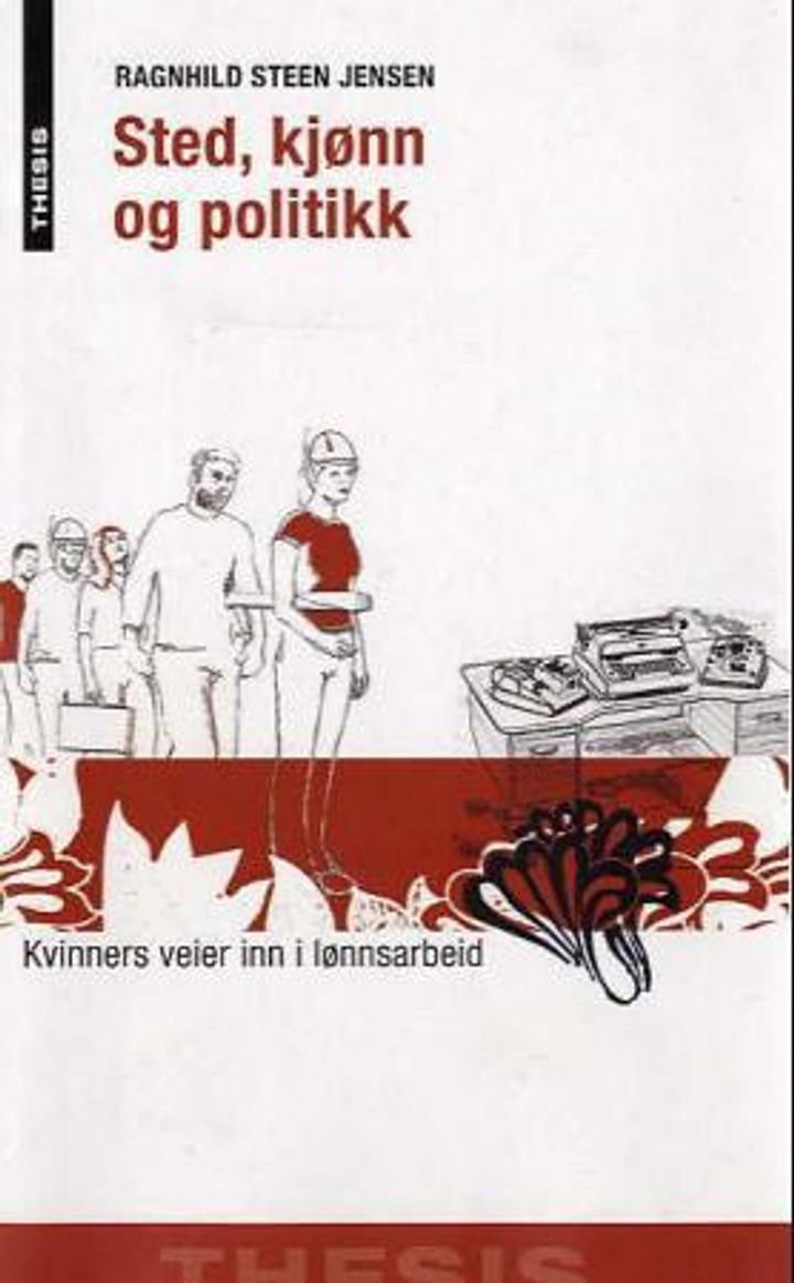 Sted, kjønn og politikk - kvinners veier inn i lønnsarbeid