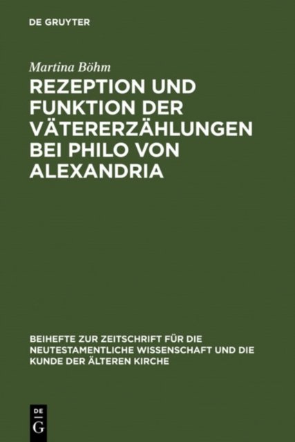 Rezeption und Funktion der Vatererzahlungen bei Philo von Alexandria