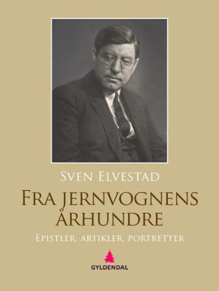 Fra jernvognens århundre - epistler, artikler, portretter