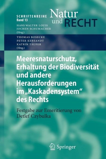 Meeresnaturschutz, Erhaltung der Biodiversität und andere Herausforderungen im "Kaskadensystem" des Rechts