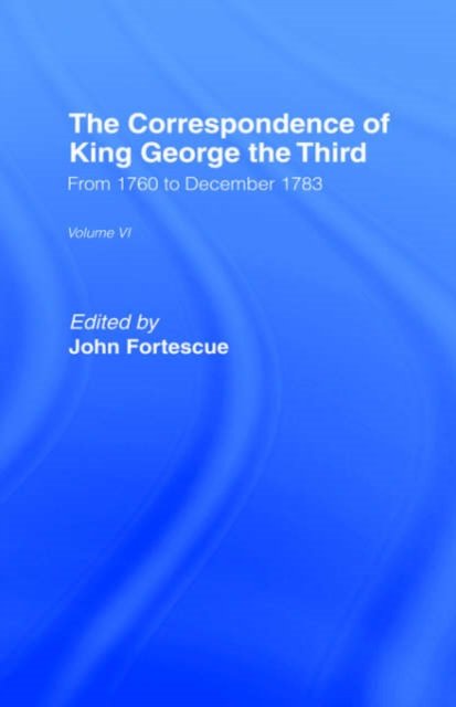 The Correspondence of King George the Third Vl6