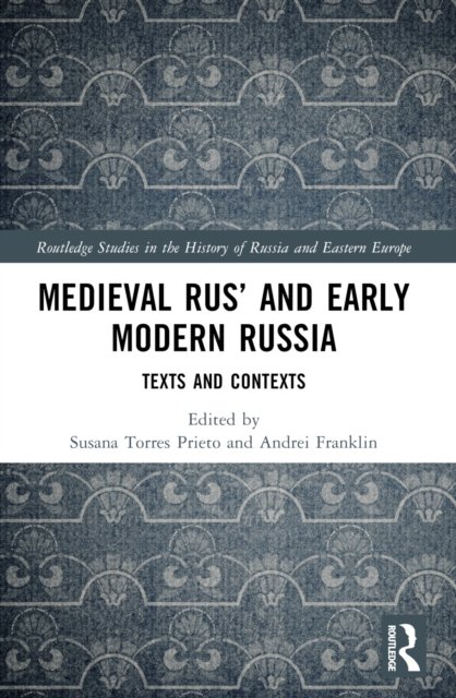 Medieval Rus'' and Early Modern Russia