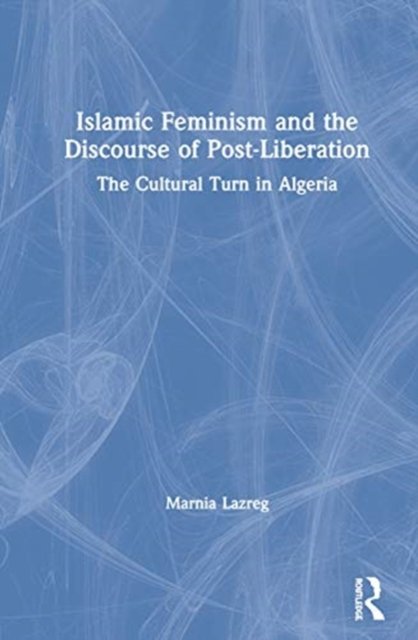 Islamic Feminism and the Discourse of Post-Liberation