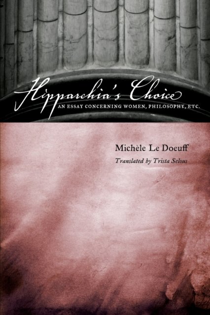 Hipparchia's Choice – An Essay Concerning Women, Philosophy, etc.