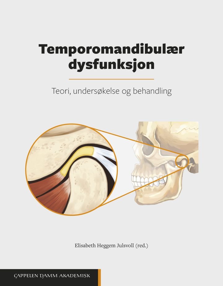 Temporomandibulær dysfunksjon - teori, undersøkelse og behandling