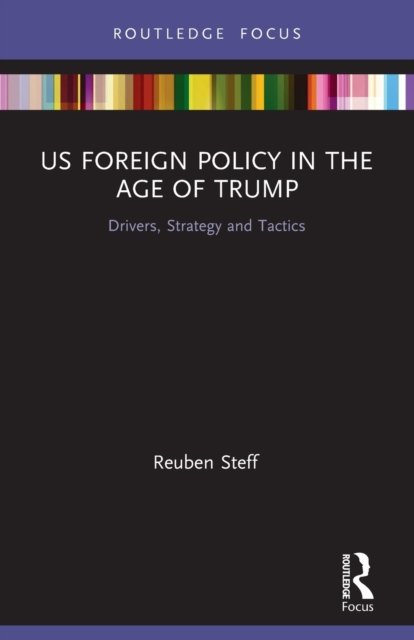 Us Foreign Policy in the Age of Trump