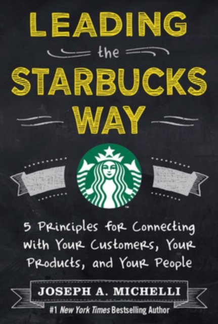 Leading the Starbucks Way (PB)