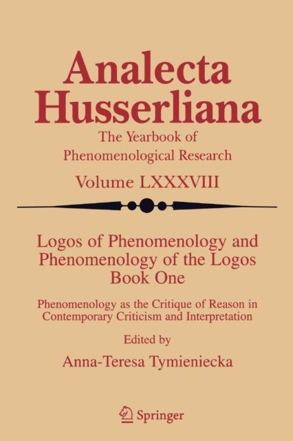 Logos of Phenomenology and Phenomenology of the Logos. Book One