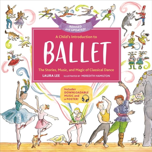 A Child''s Introduction to Ballet (Revised and Updated)