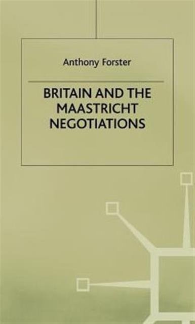Britain and Maastricht Negotiations