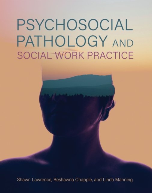 Psychosocial Pathology and Social Work Practice