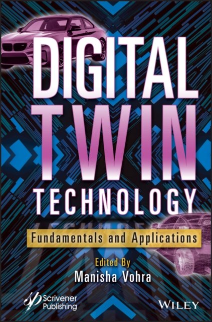 Digital Twin Technology: Fundamentals and Applicat ions