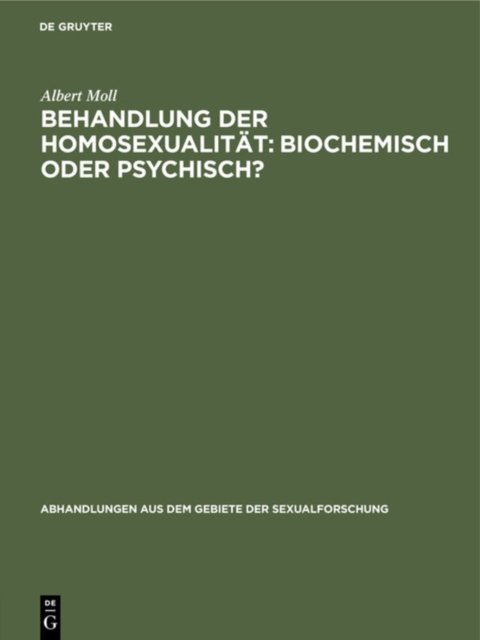 Behandlung Der Homosexualitat: Biochemisch Oder Psychisch?