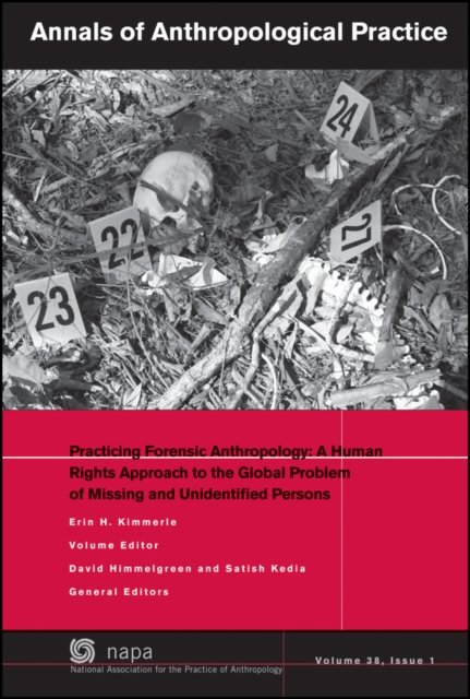 Practicing Forensic Anthropology – A Human Rights Approach to the Global Problem of Missing and Unidentified Persons