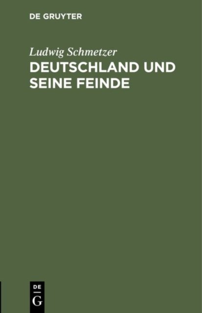 Deutschland Und Seine Feinde