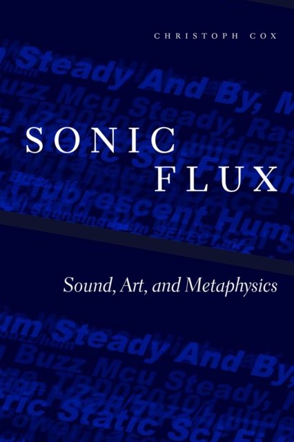 Sonic Flux – Sound, Art, and Metaphysics