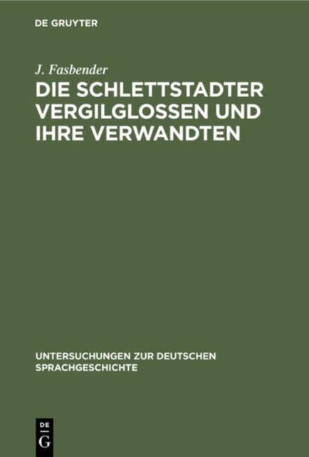 Schlettstadter Vergilglossen und ihre Verwandten