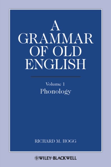 A Grammar of Old English, Volume 1