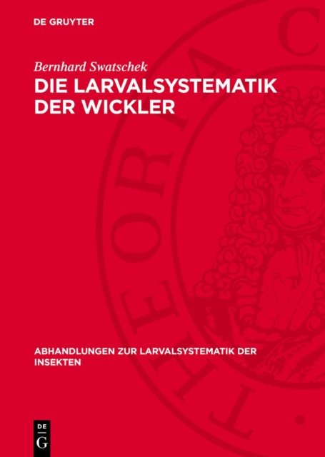 Larvalsystematik der Wickler