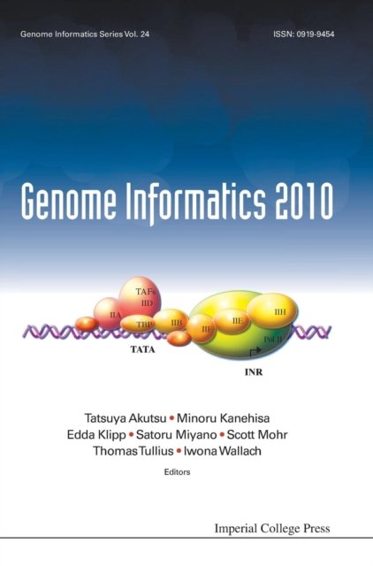 Genome Informatics 2010: Genome Informatics Series Vol. 24 - Proceedings Of The 10th Annual International Workshop On Bioinformatics And Systems Biology (Ibsb 2010)