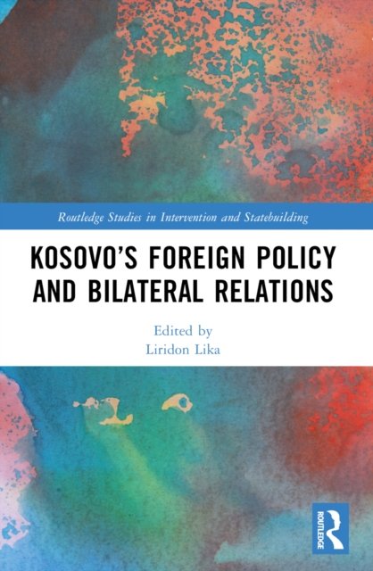 Kosovo''s Foreign Policy and Bilateral Relations