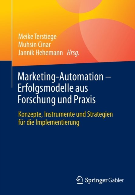 Marketing-Automation – Erfolgsmodelle aus Forschung und Praxis