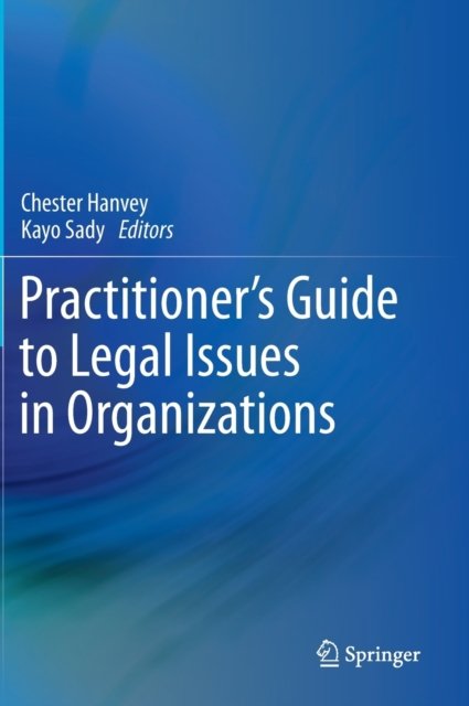 Practitioner's Guide to Legal Issues in Organizations