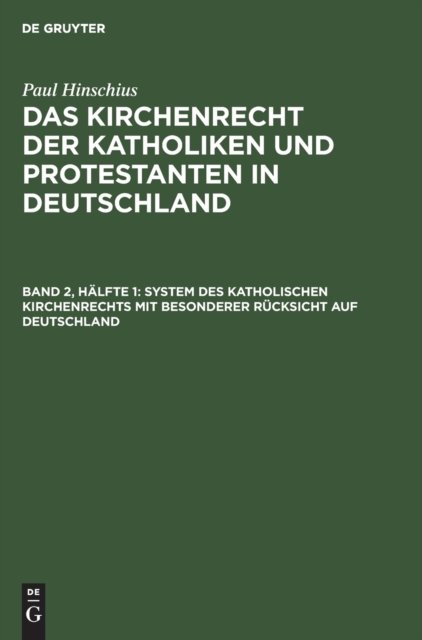System Des Katholischen Kirchenrechts Mit Besonderer Rucksicht Auf Deutschland