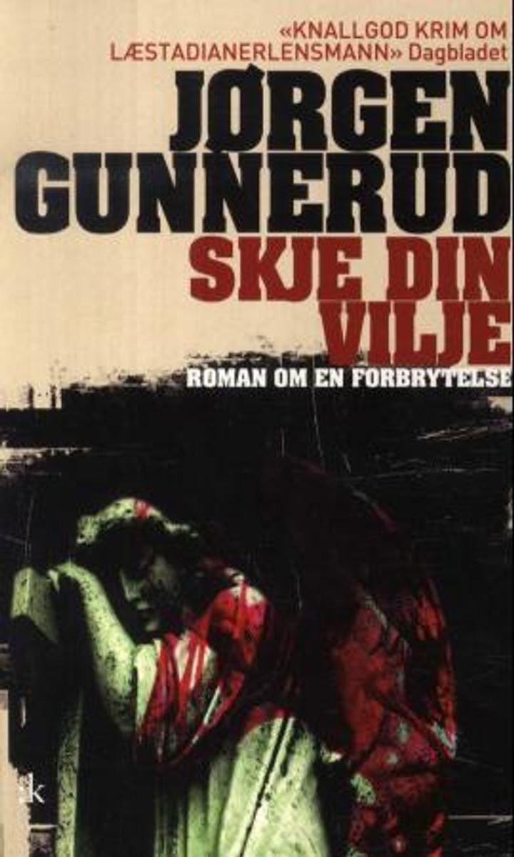 Skje din vilje - roman om en forbrytelse