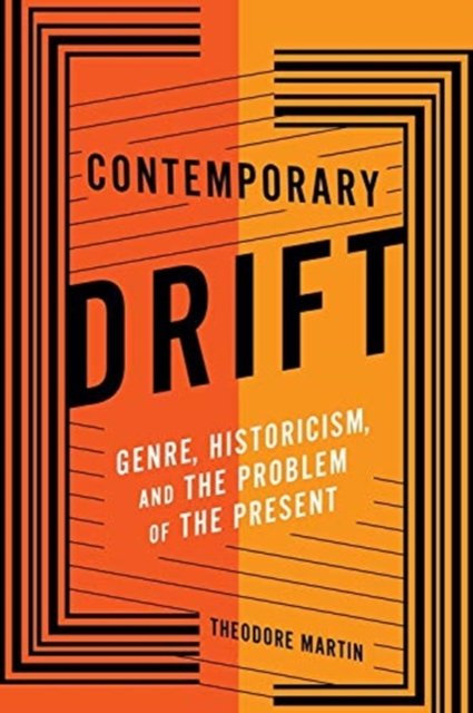 Contemporary Drift – Genre, Historicism, and the Problem of the Present