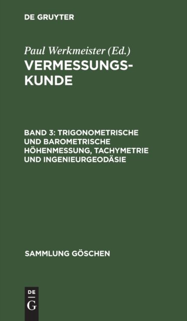 Trigonometrische Und Barometrische Hohenmessung, Tachymetrie Und Ingenieurgeodasie