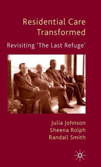 Residential Care Transformed